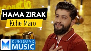 Hama Zirak  Kche Maro Kurdmax Acoustic [upl. by Riess]