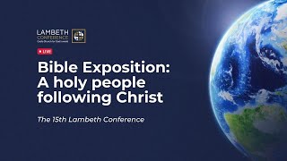 Bible Exposition A holy people following Christ  1 Peter 2112  The Lambeth Conference [upl. by Iaj]