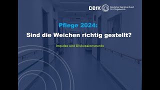 Pflege 2024 Sind die Weichen richtig gestellt [upl. by Licha]