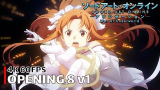 Sword Art Online  Opening 8 v1 4K 60FPS  Creditless  CC [upl. by Bradwell]