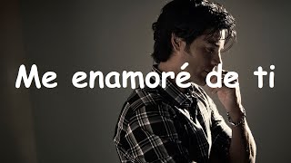 Chayanne  Me enamoré de ti lyrics [upl. by Rudy]