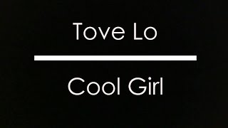 tove lo cool girl lyrics [upl. by Lincoln]