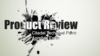 Product Review Citadel Technical Paint  Agrellan Earth [upl. by Greggory224]