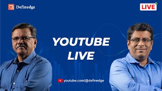 🔵 YouTube Live with Definedge  July 2024 [upl. by Jehias]