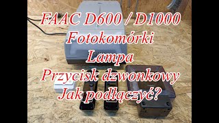 16 FAAC D600  D1000 Fotokomórki Lampa Przycisk Jak Podłączyć Napęd do Bramy Garażowej [upl. by Redyr302]