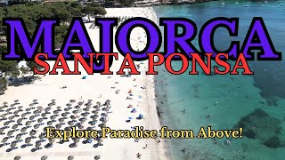 quotMesmerizing Aerial Footage of Majorca Santa Ponsa  Explore Paradise from Abovequot [upl. by Hcra]