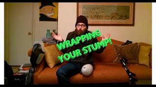 How to Wrap an Above Knee Amputees Stump [upl. by Grania]