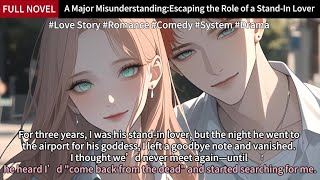 A Major MisunderstandingEscaping the Role of a Standin Lover Full Love Story Audiobook engsub [upl. by Nishi]