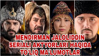 MENDIRMAN JALOLIDDIN SERIALI AKTYORLARI HAQIDA TOLIQ MALUMOTLAR UZBEK TILIDA [upl. by Bowler992]