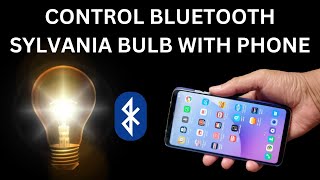 How set up and control the Sylvania Bluetooth bulb with your phone using the Sylvania Home App [upl. by Mose]