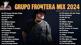 Grupo Frontera Mix 2024  Las 20 Mejores Canciones de Grupo Frontera  Grupo Frontera Álbum Completo [upl. by Vanessa585]