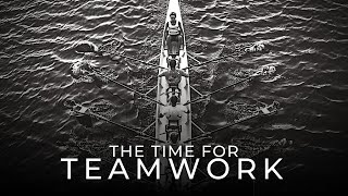 The Time For Teamwork  Teamwork Motivational Video [upl. by Aihsitan]