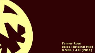 Tanner Ross  bSide HQ Original Mix [upl. by Ylloj]