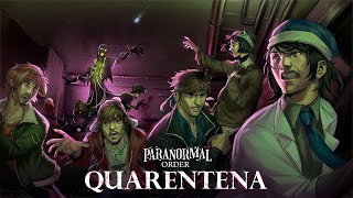 PARANORMAL ORDER QUARENTENA  PART 1 [upl. by Mufinella]