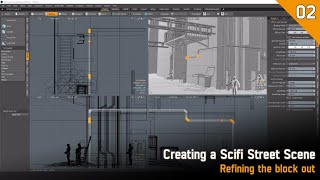 Creating a Scifi Street Scene  Full Process  Refining the block out [upl. by Deirdra]