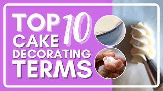 10 Cake Decorating Terms You Need To Know [upl. by Enahpad]