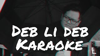 Deb Li Deb  Dekay Ł Karaoke Ver [upl. by Nowahs]