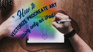 How to vectorize Procreate art using only an iPad [upl. by Calia]