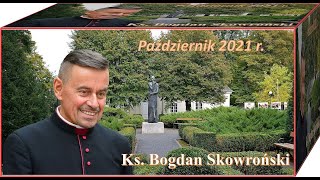 PAŹDZIERNIK 2021  Ks Bogdan Skowroński [upl. by Crofton]