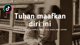 Terlalu Cinta  Lyodra Cover by Faiq Maulana  Lyrics Video [upl. by Liemaj]