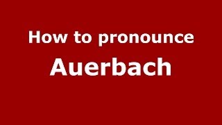 How to pronounce Auerbach RussianRussia  PronounceNamescom [upl. by Elaen]