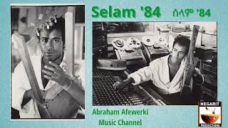 Eritrea Music  Abraham Afewerki  Old song of 1984  Selam 84  ሰላም 84 [upl. by Maury521]