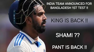 INDIA TEAM ANNOUNCED FOR BANGLADESH 1ST TEST  VIRAT KOHLI  RISHAB PANT  SHAMI  BUMRAH [upl. by Able315]