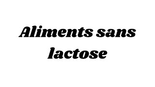 Aliments sans lactose [upl. by Anafetse251]