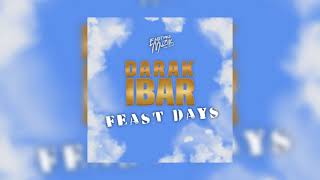 Darak iBar  Feast Days [upl. by Atikahs]