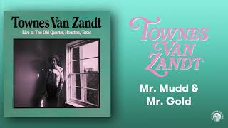 Townes Van Zandt  Mr Mudd amp Mr Gold Live Official Audio [upl. by Brookes]