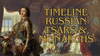 Timeline of the Russian Tsars and Monarchs [upl. by Aneladgam338]