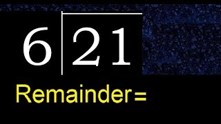 Divide 21 by 6  remainder  quotient  Division with 1 Digit Divisors  How to do division [upl. by Thora]