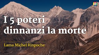 03  I 5 poteri dinnanzi la morte  Mercoledì al Kunpen con Lama Michel Rinpoche [upl. by Nomor]