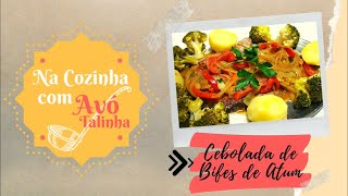 Cebolada de Bifes de Atum [upl. by Nylssej487]