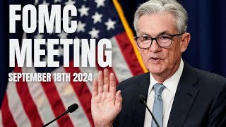 LIVE FOMC MEETING SEPTEMBER 18TH 2024 [upl. by Mauceri]