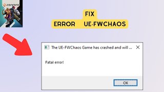 How to Fix quotUEFWChaos Game has crashed and will closequot in Concord [upl. by Grover946]