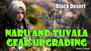 Black Desert Beginner Guide to Upgrading Naru and Tuvala Season Gear Still Works in 20232024 [upl. by Lynde]