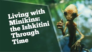 The History of the Minikins  Ishkitini The Hidden Guardians of Ofekenofee Swamp [upl. by Saundra]