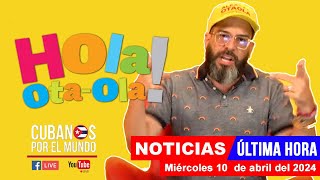 Alex Otaola en vivo últimas noticias de Cuba  Hola OtaOla miércoles 10 de abril del 2024 [upl. by Avivah]