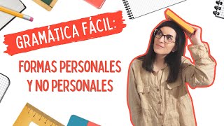 Formas personales y no personales del verbo  LENGUA CASTELLANA FÁCIL 📚 [upl. by Iggam]