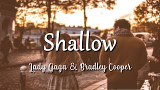 Lady Gaga Bradley Cooper  Shallow Lyrics [upl. by Avlasor546]