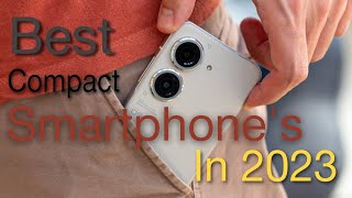 Best Small Phones to buy in 2023  Top 4 Best Small amp Compact Phones 2023 [upl. by Nahtnamas]