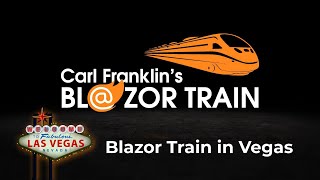 Blazor Train in Vegas Carl Franklins Blazor Train Ep 75 [upl. by Renie384]