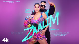 ZAALIM Official Music Video Badshah Nora Fatehi  Payal Dev  Abderafia El Abdioui  Bhushan K [upl. by Yona]