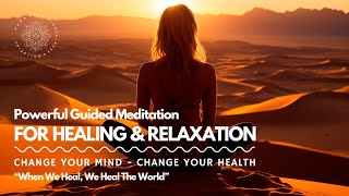 Guided Meditation for Healing and Deep Relaxation 🥰 Change Your Mind Change Your Life 🙌 ✨ [upl. by Pelagia522]