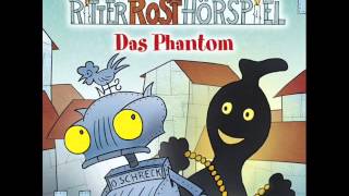 Ritter Rost  Hörspiel Folge 15 Das Phantom [upl. by Nickerson]