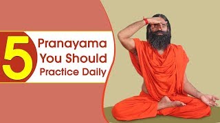 5 Pranayama You Should Practice Daily  Swami Ramdev [upl. by Einohpets159]