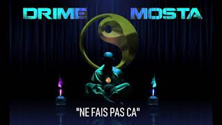 MOSTA DRIME  NE FAIS PAS ÇA  2019 [upl. by Eisdnil]