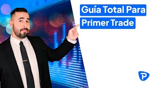 Guía Total Para Primer Trade [upl. by Adaurd]