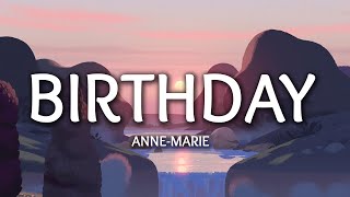 AnneMarie  Birthday Lyrics [upl. by Matless]